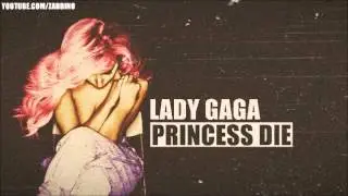 Lady Gaga - Princess Die (Live Audio)