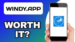 IS THE WINDY.APP APP WORTH USING? (EXPLAINED)