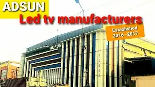 Adsun electronics pvt ltd  Established in 2016-17 plant of cabinet moulding Led tv manufacturers