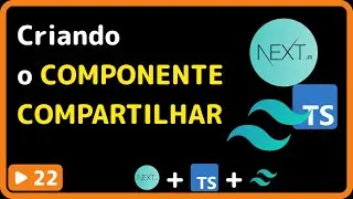 NextJS, TailwindCSS e Typescript: #22 - Criando o componente de Compartilhar