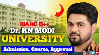 Dr. K.N. Modi University Newai Full Details | Valid Courses, Approval & Admission Info 😍