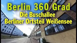 Berlin 360 Grad: Buschallee (Berlin-Wei&szlig;ensee)