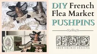 DIY French Flea Market Decor | Push Pins with IOD Transfers | Handmade Home Decor