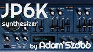 JP6K Synthesizer by Adam Szabo (No Talking)
