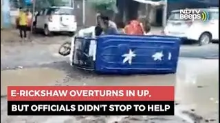 Video: E-Rickshaw Overturned On Potholed Road, UP Officials Didn't Stop