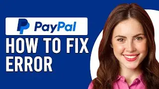 How To Fix PayPal 
