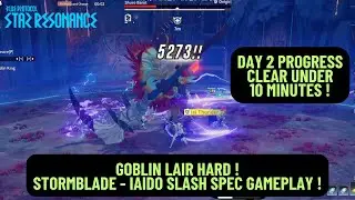 GOBLIN LAIR HARD - STORMBLADE IAIDO SLASH SPEC GAMEPLAY ! | BLUE PROTOCOL STAR RESONANCE