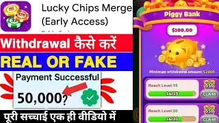 Lucky Chips Merge Game Withdrawal |Lucky Chips Merge App Real Or Fake |Se Paise Kaise Nikale |Review
