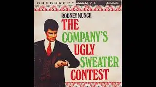 Rodney Munch  - The Company&rsquo;s Ugly Sweater Contest (Obscurest Vinyl)