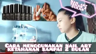 TUTORIAL MEMAKAI NAIL ART KETAHANANNYA SAMPAI 1-2 BULAN LEBIH