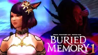 Buried Memory | Patch 6.2 PART 1 | FFXIV: ENDWALKER