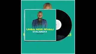 Chalamuka Unga ndzi rivali //&aacute;udio 🔉 official 2024 @mr9ce983 @MrBowOfficial