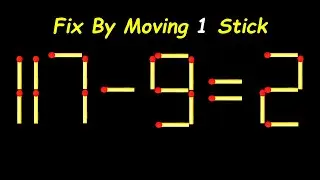 IQ Test: Move One Matchstick to Make the Equation Correct!