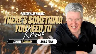 There's something you need to know - Pastor Alan Hughes | Word of Faith Christian Centre
