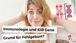 Immunologie und Kinderwunsch - sind die KIR Gene daran schuld dass es nicht klappt?