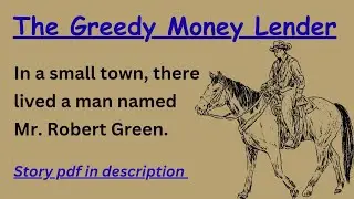 The Greedy Money Lender | Moral Story in Simple English