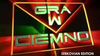 Gra w ciemno: Serkovian Edition