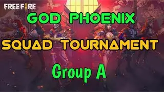 GOD PHOENIX SQUAD TOURNAMENT B