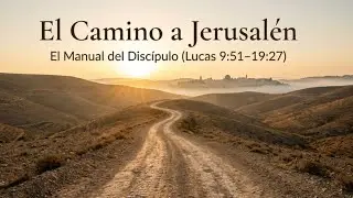 09 Camino a Jerusalén 📱