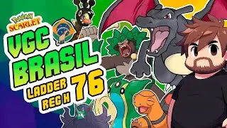CHAMAS, QUEIMEM TUDO! Charizard na VGC BRASIL LADDER 76 - Regulation H