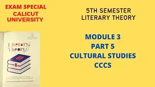 5TH SEMESTER LITERARY THEORY|MODULE 3|PART 5|CULTURAL STUDIES|CCCS|CALICUT UNIVERSITY