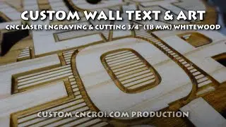 Custom Wall Text & Art: CNC Laser Engraving & Cutting 3/4