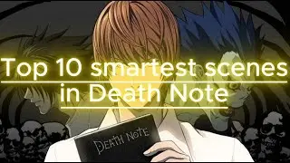 Top 10 smartest scenes in Death Note