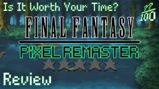 Final Fantasy - Pixel Remaster Review - Is It Worth Your Time?