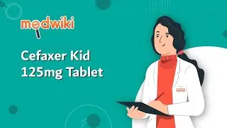Cefaxer Kid 125mg Tablet | AI Uses, Work and How to take.