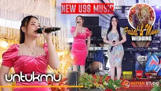 NEW U98 MUSIC - UNTUKMU (Rana Rani) WD PAISAL & MUNA | LIVE KARANG AGUNG LALAN