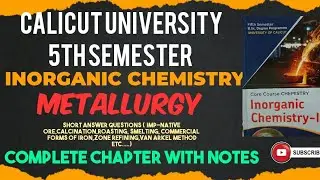 metallurgy/full chapter notes/inorganic chemistry/5th semester/important questions