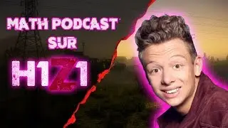 H1Z1 Le plus fourbe du monde - Feat Mathpodcast