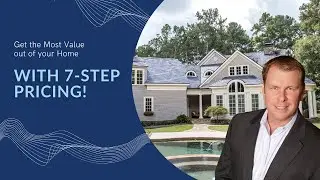 7 Step Pricing For Your Home