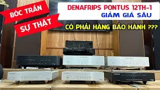 Sự Thật Denafrips Pontus 12th-1 Giảm Giá 30% có phải hàng “ LỖI “ nên giảm giá ?