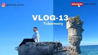Summer in Canada | Tobermory | Ontario | VLOG - 13