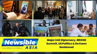 Global News Update : Major UAE Diplomacy, BRIDGE Summit, US Politics & Do Kwon Sentenced