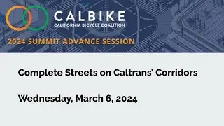 CalBike Webinar: Complete Streets on Caltrans Corridors