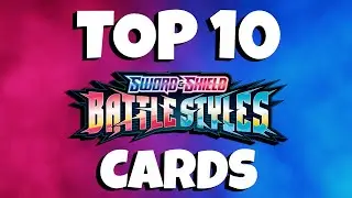 TOP 10 Battle Styles Cards!