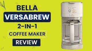 Обзор кофеварки BELLA VersaBrew 2-в-1
