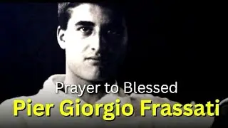 Blessed Pier Giorgio Frassati: Man of the Beatitudes