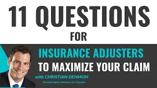 11 Questions to ask an Insurance Adjuster | Denmon Pearlman Law