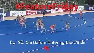 5m Before Entering the Circle   Hockey Rules and Interpretations   FeatureFriday Ep  20