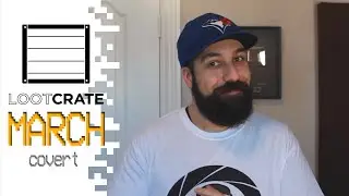 Loot Crate Unboxing - March - Covert!