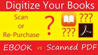 Digitizing Books vs. Buying eBooks: Unveiling Trade-offs & Quality Concerns &ndash; A Comprehensive Guide