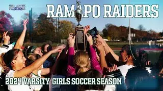 2024 Ramapo Raiders Varsity Girls Soccer Season Highlight