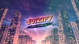 Sky-Fi - Without You [Juizify Release]