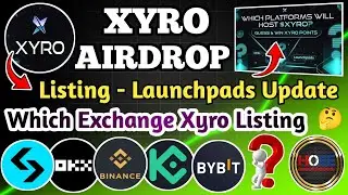 🚀 XYRO AIRDROP EXCHANGE LISTING & LAUNCHPADS UPDATE/XYRO TGE UPDATE/XYRO 10K POINT FREE REWARDS