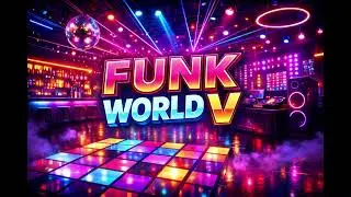 FUNKY WORLD V | Funk Groove Explosivo Night Club Vibes #Funk #FunkyMusic #Groove