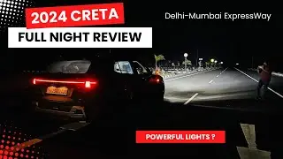 My 2024 Creta Night Review | Drive | Delhi-Mumbai Expressway 🤯
