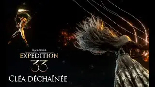 Clair Obscur: Exp&eacute;dition 33 &mdash; Cl&eacute;a d&eacute;cha&icirc;n&eacute;e (Endless Tower)